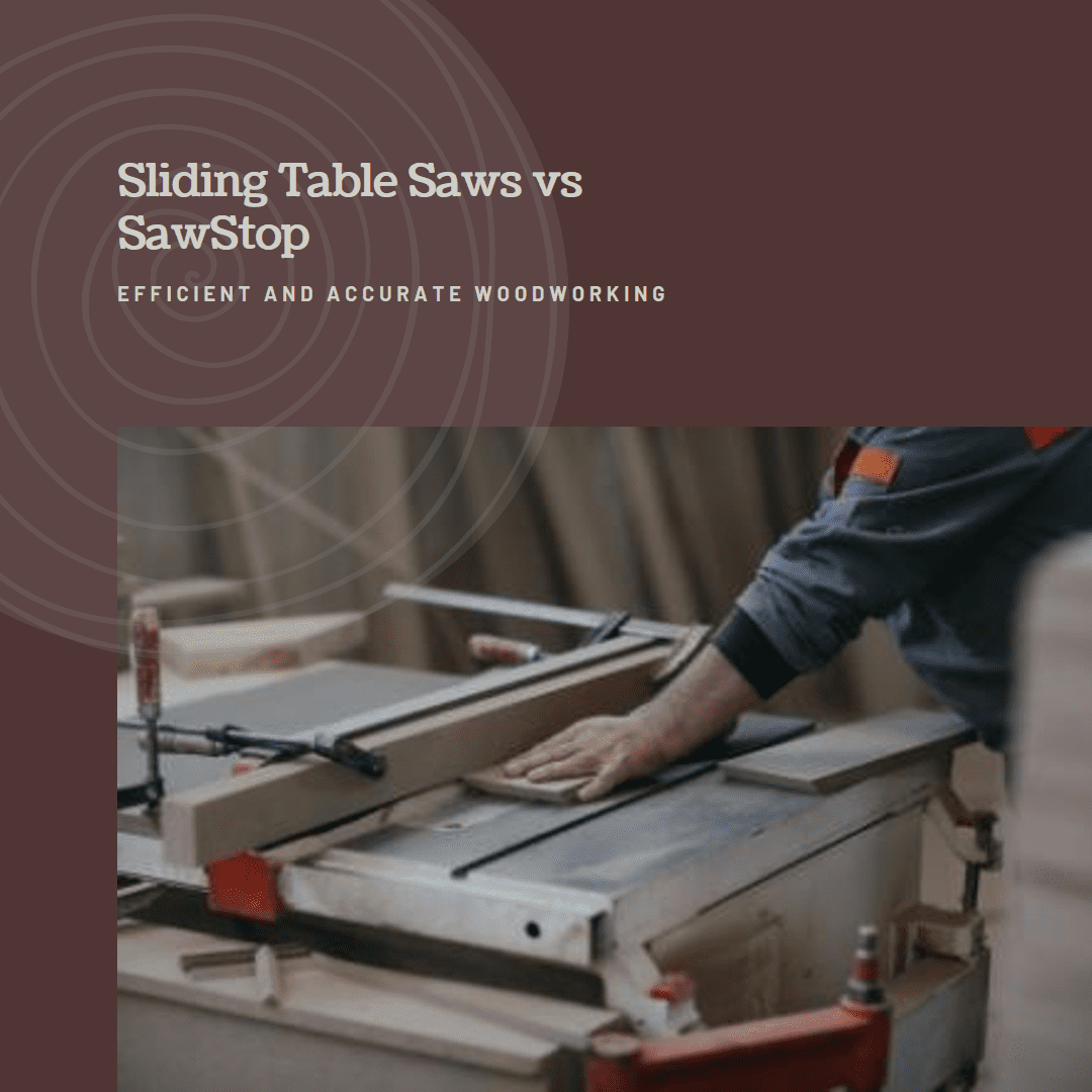 Sliding Table Saws vs SawStop Choosing the Best Table Saw for Your
