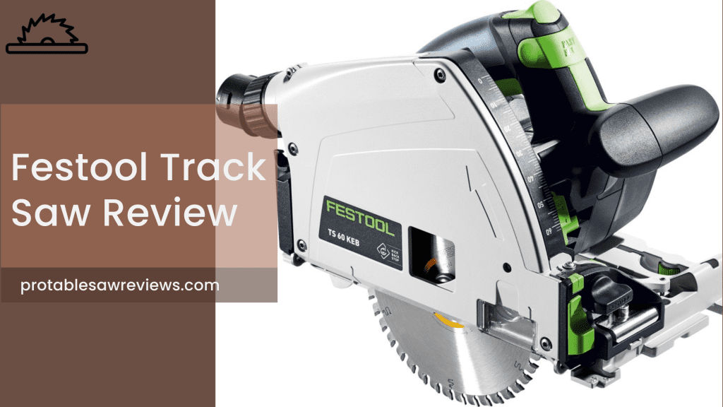 Festool Track Saw Review