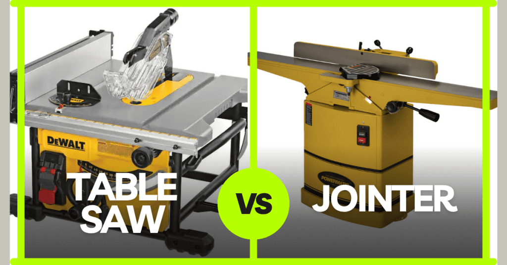 Table Saw vs Jointer